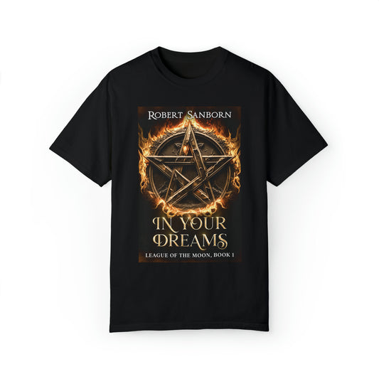 In Your Dreams: League of the Moon, Book 1 (Book Cover T-shirt) - Robert Sanborn Books